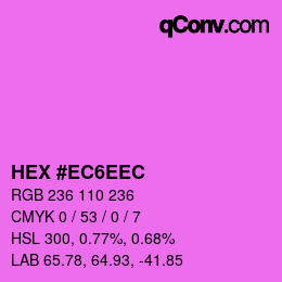 カラーコード: HEX #EC6EEC | qconv.com