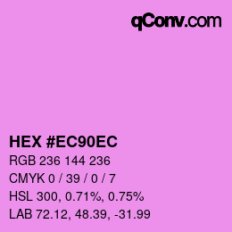 カラーコード: HEX #EC90EC | qconv.com