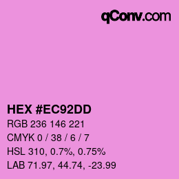 カラーコード: HEX #EC92DD | qconv.com