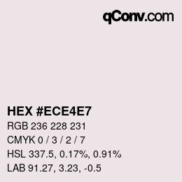 Color code: HEX #ECE4E7 | qconv.com