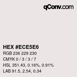 Color code: HEX #ECE5E6 | qconv.com