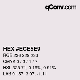 Code couleur: HEX #ECE5E9 | qconv.com