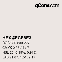 Color code: HEX #ECE6E3 | qconv.com