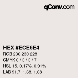 Color code: HEX #ECE6E4 | qconv.com