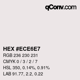 Color code: HEX #ECE6E7 | qconv.com