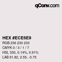 カラーコード: HEX #ECE6E9 | qconv.com