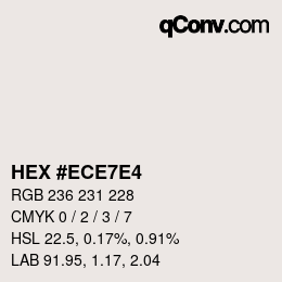 Color code: HEX #ECE7E4 | qconv.com