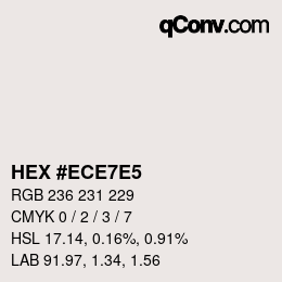 Code couleur: HEX #ECE7E5 | qconv.com
