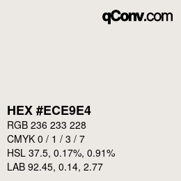 Color code: HEX #ECE9E4 | qconv.com