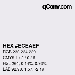 Farbcode: HEX #ECEAEF | qconv.com