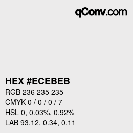 カラーコード: HEX #ECEBEB | qconv.com