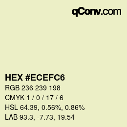 Color code: HEX #ECEFC6 | qconv.com