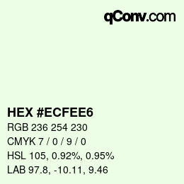 Color code: HEX #ECFEE6 | qconv.com