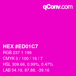 Color code: HEX #ED01C7 | qconv.com