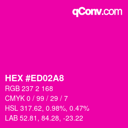 カラーコード: HEX #ED02A8 | qconv.com