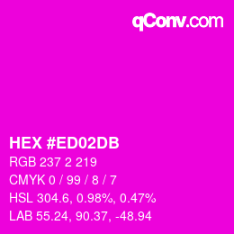 カラーコード: HEX #ED02DB | qconv.com