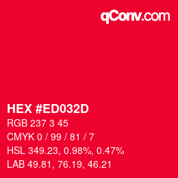 カラーコード: HEX #ED032D | qconv.com