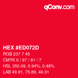 カラーコード: HEX #ED072D | qconv.com
