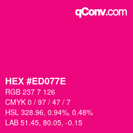 Color code: HEX #ED077E | qconv.com