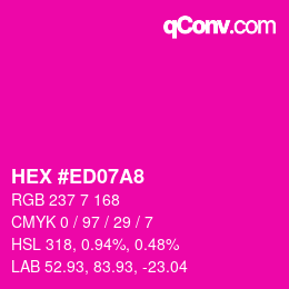 カラーコード: HEX #ED07A8 | qconv.com