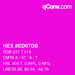 カラーコード: HEX #ED07DB | qconv.com