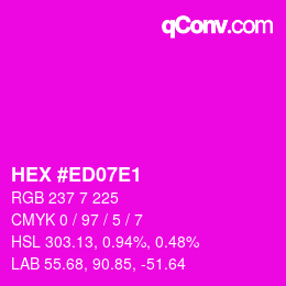 Color code: HEX #ED07E1 | qconv.com