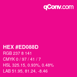 カラーコード: HEX #ED088D | qconv.com