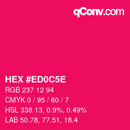 Farbcode: HEX #ED0C5E | qconv.com