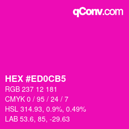 Color code: HEX #ED0CB5 | qconv.com