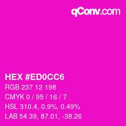 Color code: HEX #ED0CC6 | qconv.com