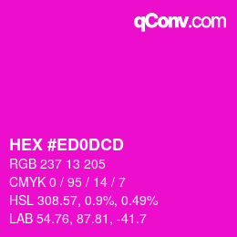 Color code: HEX #ED0DCD | qconv.com
