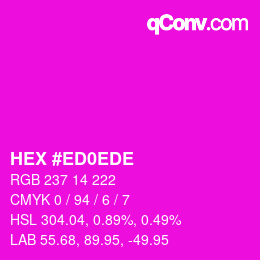 Color code: HEX #ED0EDE | qconv.com