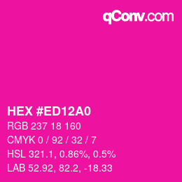颜色代码: HEX #ED12A0 | qconv.com