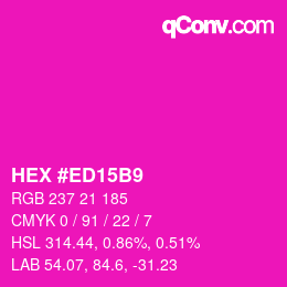 Color code: HEX #ED15B9 | qconv.com