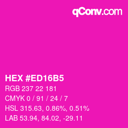 Color code: HEX #ED16B5 | qconv.com