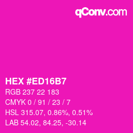 Color code: HEX #ED16B7 | qconv.com