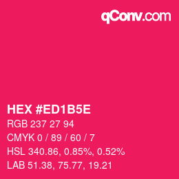 カラーコード: HEX #ED1B5E | qconv.com