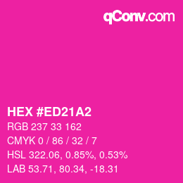 Color code: HEX #ED21A2 | qconv.com