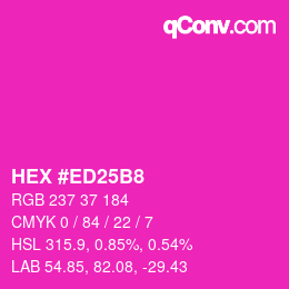 Color code: HEX #ED25B8 | qconv.com