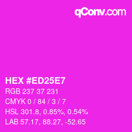 カラーコード: HEX #ED25E7 | qconv.com