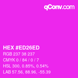 Color code: HEX #ED26ED | qconv.com