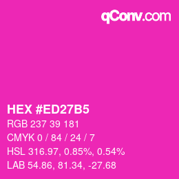 颜色代码: HEX #ED27B5 | qconv.com