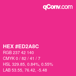 カラーコード: HEX #ED2A8C | qconv.com