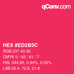 カラーコード: HEX #ED2B5C | qconv.com