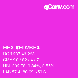 Color code: HEX #ED2BE4 | qconv.com