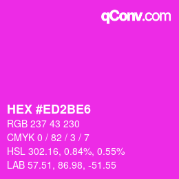 カラーコード: HEX #ED2BE6 | qconv.com