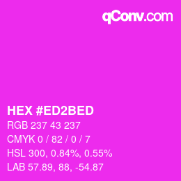 カラーコード: HEX #ED2BED | qconv.com
