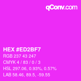 Color code: HEX #ED2BF7 | qconv.com