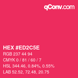 颜色代码: HEX #ED2C5E | qconv.com