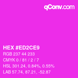 Color code: HEX #ED2CE9 | qconv.com